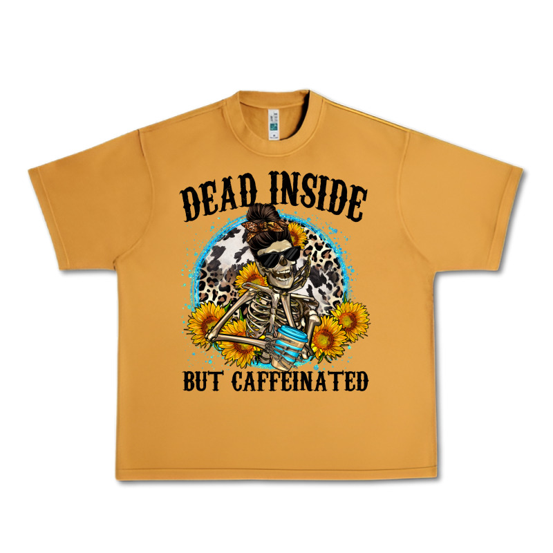 Dead Inside But Caffeinated Urban Heavy Tee by Zillion Design Studio | Teevron