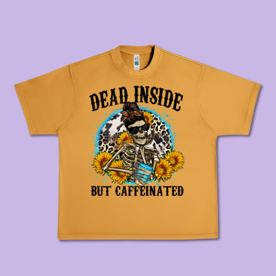 Dead Inside But Caffeinated Urban Heavy Tee Designed By Zillion Design Studio