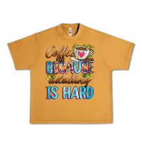 Peanut Butter coffee because adulting is hard Urban Heavy Tee - Zillion Design Studio
