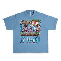 Pebble Blue coffee because adulting is hard Urban Heavy Tee - Zillion Design Studio