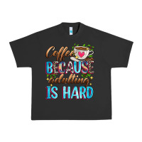 Pigment Black coffee because adulting is hard Urban Heavy Tee - Zillion Design Studio