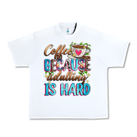 White coffee because adulting is hard Urban Heavy Tee - Zillion Design Studio