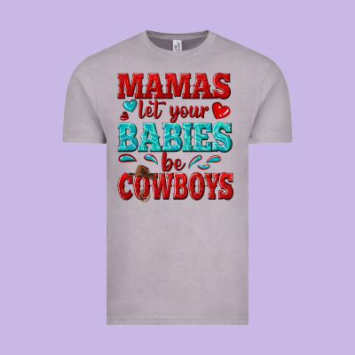 Mamas Let Your Babies Be Cowboys Vintage Tee Designed By Texasbilliewilder
