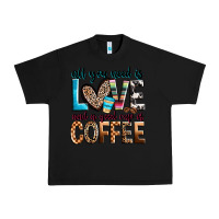 Black all you need is love and a good cup of coffee Urban Heavy Tee - Zillion Design Studio