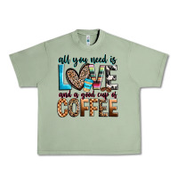 Oil Green all you need is love and a good cup of coffee Urban Heavy Tee - Zillion Design Studio