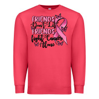 Cardinal friends dont let friends fight cancer alone Premium Sweatshirt - MaliasSmallBusiness