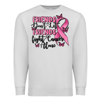 Dove Grey friends dont let friends fight cancer alone Premium Sweatshirt - MaliasSmallBusiness