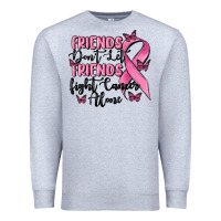 Heather Grey friends dont let friends fight cancer alone Premium Sweatshirt - MaliasSmallBusiness