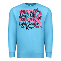 Ocean Blue friends dont let friends fight cancer alone Premium Sweatshirt - MaliasSmallBusiness