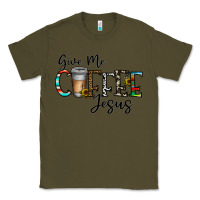 Army Green give me coffee jesus Classic Tee - CowhideDigitalArt