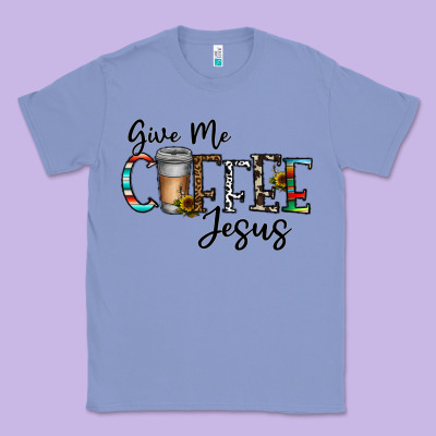 Give Me Coffee Jesus Classic Tee Designed By Cowhidedigitalart