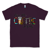 Plum give me coffee jesus Classic Tee - CowhideDigitalArt