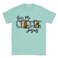 Seafoam give me coffee jesus Classic Tee - CowhideDigitalArt