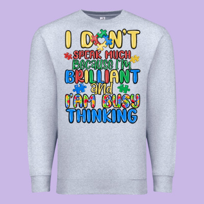 Dont Speak Much Because Im Brilliant Premium Sweatshirt Designed By Maliassmallbusiness