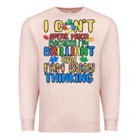 Pale Pink dont speak much because im brilliant Premium Sweatshirt - MaliasSmallBusiness