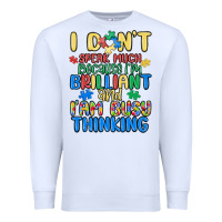White dont speak much because im brilliant Premium Sweatshirt - MaliasSmallBusiness