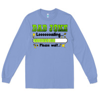 Colony Blue dad joke loading please wait Long Sleeve Tee - HRA Design Shop