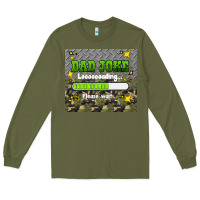 Army Green dad joke loading please wait Long Sleeve Tee - HRA Design Shop
