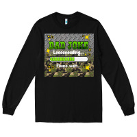 Black dad joke loading please wait Long Sleeve Tee - HRA Design Shop