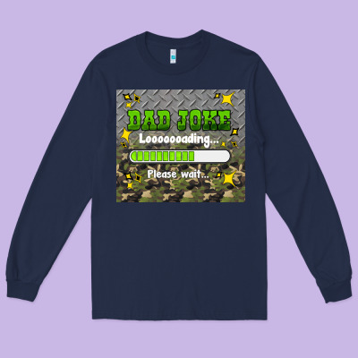 Dad Joke Loading Please Wait Long Sleeve Tee Designed By Hra Design Shop