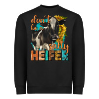 Black dont be a salty heifer with sunflowers Heavyweight Sweatshirt - texasbilliewilder