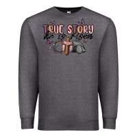 Charcoal Heather true story he is risen Premium Sweatshirt - MaliasSmallBusiness