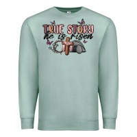 Seafoam true story he is risen Premium Sweatshirt - MaliasSmallBusiness