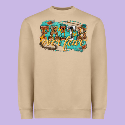 Heavyweight Sweatshirt faith over fear