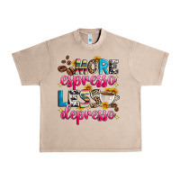 French Oak more espresso less depresso Urban Heavy Tee - Zillion Design Studio