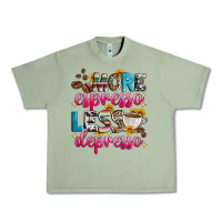 Oil Green more espresso less depresso Urban Heavy Tee - Zillion Design Studio