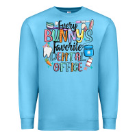 Every Bunnys Favorite Dental Office Premium Sweatshirt | Teevron