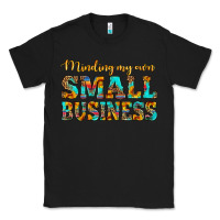 Black minding my own small business Classic Tee - HRA Design Shop