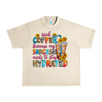 Sandshell iced coffee because my sarcasm needs to stay hydra Urban Heavy Tee - Zillion Design Studio