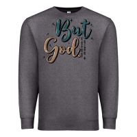 Charcoal Heather but god Premium Sweatshirt - MaliasSmallBusiness