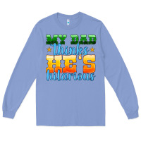 Colony Blue my dad thinks he is hilarious Long Sleeve Tee - HRA Design Shop