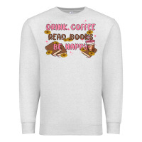 Oatmeal Heather drink coffee read books be happy Premium Sweatshirt - MaliasSmallBusiness