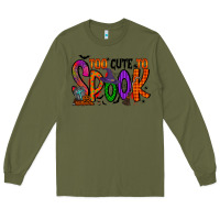 Army Green too cute to spook Long Sleeve Tee - RacoonDesign