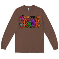 Chestnut too cute to spook Long Sleeve Tee - RacoonDesign