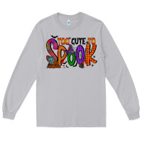 Moon Dust too cute to spook Long Sleeve Tee - RacoonDesign