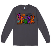 Smoke too cute to spook Long Sleeve Tee - RacoonDesign