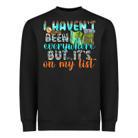Black i havent been everywhere but its on my list Heavyweight Sweatshirt - texasbilliewilder