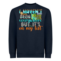 Navy i havent been everywhere but its on my list Heavyweight Sweatshirt - texasbilliewilder