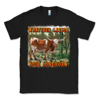 Black whatever lassos your longhorn Classic Tee - RanaPortraitStore