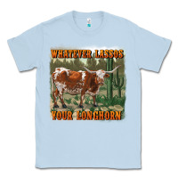 Dusty Blue whatever lassos your longhorn Classic Tee - RanaPortraitStore