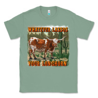 Sage whatever lassos your longhorn Classic Tee - RanaPortraitStore