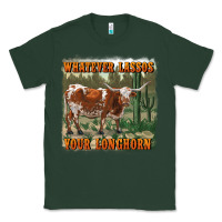 Sports Green whatever lassos your longhorn Classic Tee - RanaPortraitStore