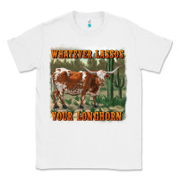 White whatever lassos your longhorn Classic Tee - RanaPortraitStore