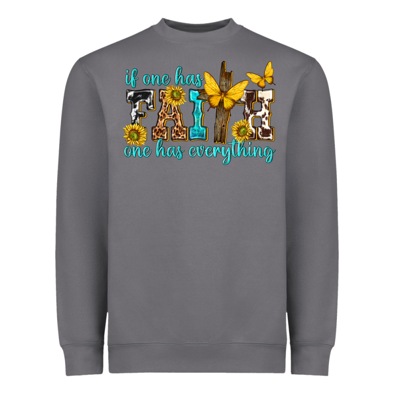 If One Has Faith One Has Everything Heavyweight Sweatshirt by texasbilliewilder | Teevron