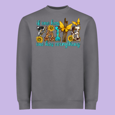 If One Has Faith One Has Everything Heavyweight Sweatshirt Designed By Texasbilliewilder