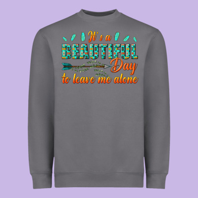 Its A Beautiful Day To Leave Me Alone Heavyweight Sweatshirt Designed By Texasbilliewilder